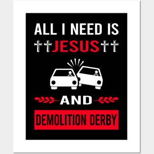 I Need Jesus And Demolition Derby Posters and Art